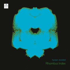 'hycean revisited' (preview) – Rhombus Index (See Blue Audio SBA #057)