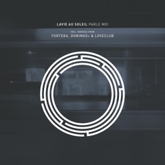 Lavie Au Soleil - Parle Moi (Domingo +, Loveclub Remix)