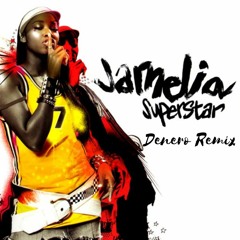 Jamelia - Superstar (Denero Remix) [FREE DOWNLOAD]