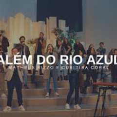 MATHEUS RIZZO E CURITIBA CORAL - ALÉM DO RIO AZUL (live cover)