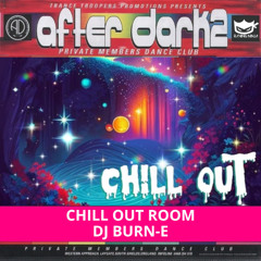 After Dark 2 Chill Out Room Dj BURN-E