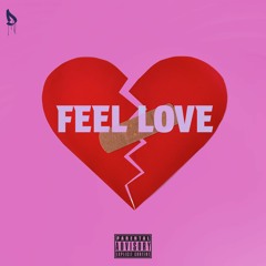 Feel Love (prod. Sahmir)