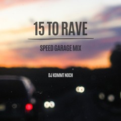 Speed Garage Mix | 15 To Rave