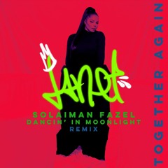 Janet Jackson - Together Again (Solaiman Fazel Dancin' In Moonlight Remix)