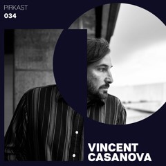Pirkast 034 Vincent Casanova