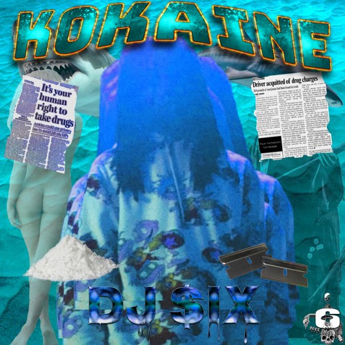 KOKAINE {PROD. DJ $IX}