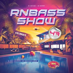 #RNBASS SHOW EP 47