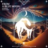 Dumday - From A Blue Moon Feat. Kaila Hoy (Cafe De Anatolia)