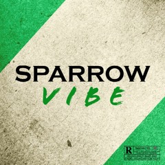 Sparrow - VIBE ( Inédit 2021 )