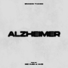 Alzheimer (Prod. Gee Hues & Haze)