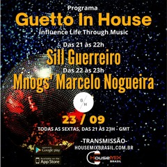 Programa Guetto In House feat Marcelo Nogueira (Mnogs)