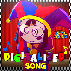 DIGITALIZED (The Amazing Digital Circus Song) Feat. shishishiena & ZealTheRealDeal