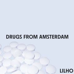 DRUGS FROM AMSTERDAM
