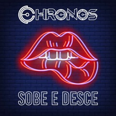 Chronos - Sobe E Desce (Ft. The Legend)
