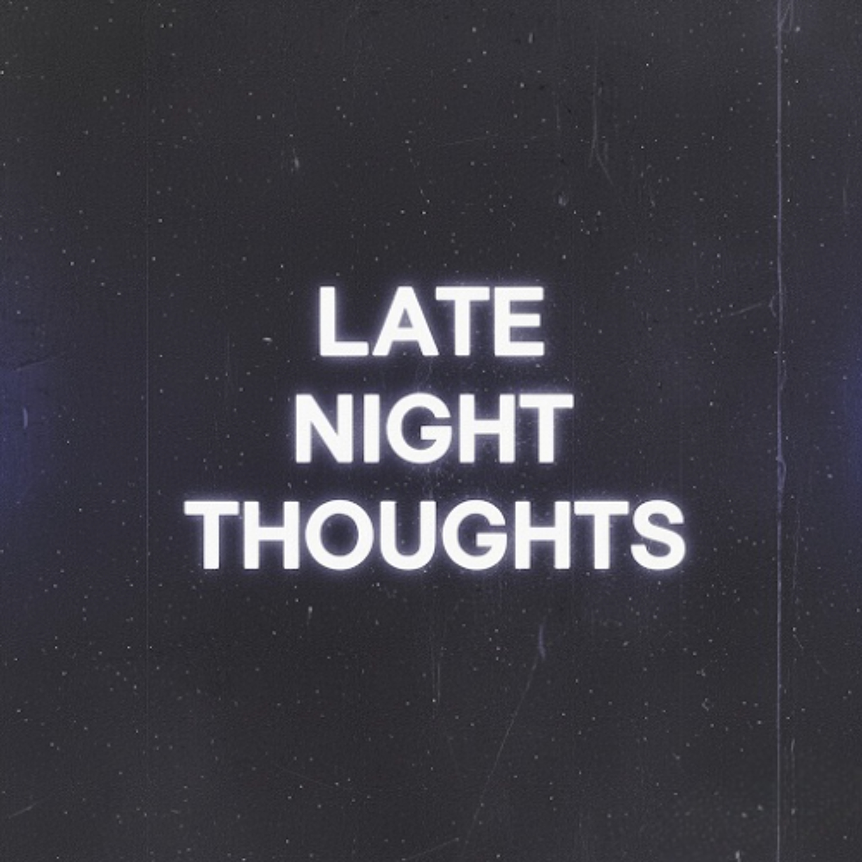 Late Night Thoughts (Reimagined) episode artwork