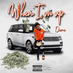 5stardione - When Im Up (Official audio)