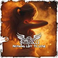 SethroW - Nothing left to loose (Vol dip clip)