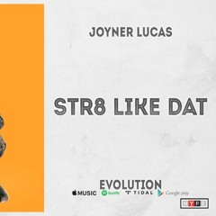 str8 like that joyner lucas remix