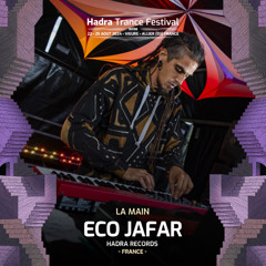 Eco Jafar @ Hadra Trance Festival 2024