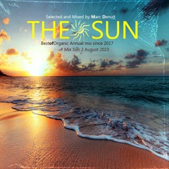 Marc Denuit - The Sun 2. Organic House 2023 (Annual Best Of January-August 2023)