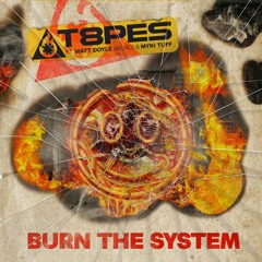 Burn The System (Single Edit) ft Matt Doyle (Kioko) & Myki Tuff