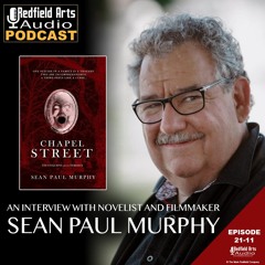 Ep. 21-11 - An Interview With Novelist and Filmmaker SEAN PAUL MURPHY