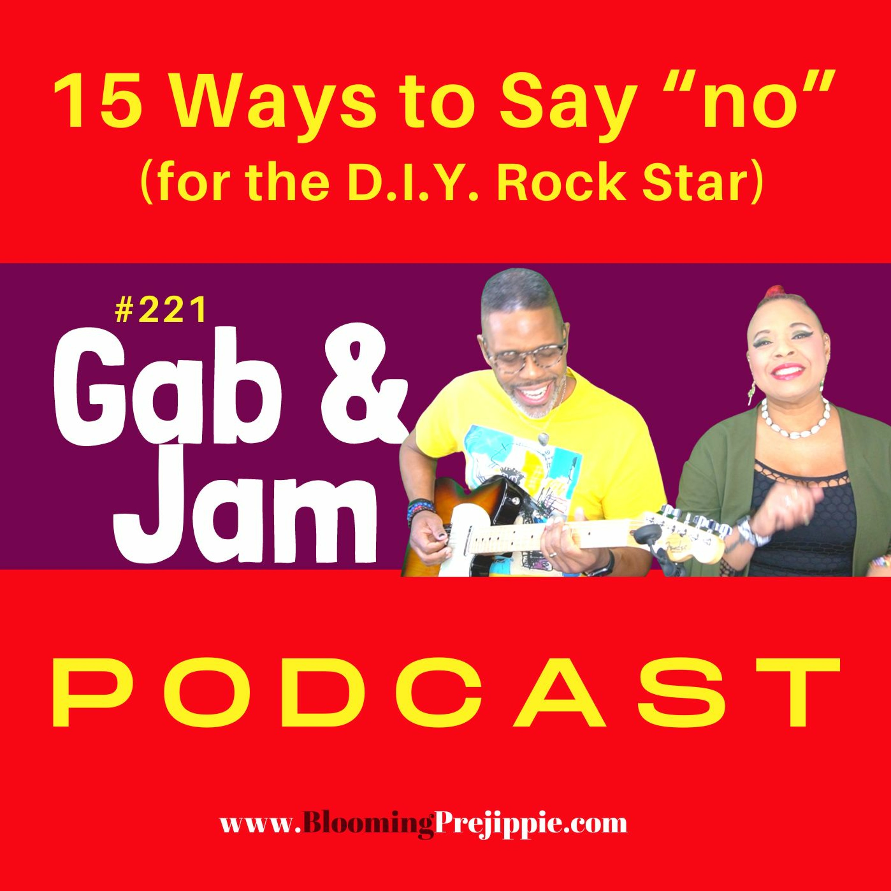 221. 15 Ways To Say “No” (for The D.I.Y. Rock Star) Podcast episode artwork