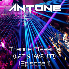 Trance Classics (Let's 'ave It!) (Episode 1)