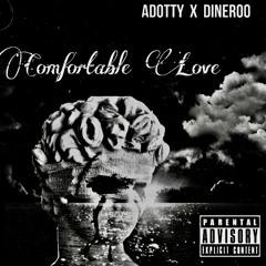 Adotty x Dineroo - Comfortable Love
