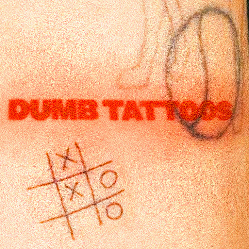 Dumb Tattoos