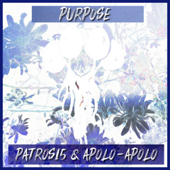 Patros15 & Apolo-Apolo - Purpose