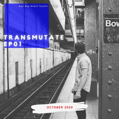 Transmutate EP01 October 2020