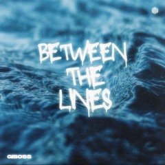 GIBoss - Between The Lines (Radio Edit)