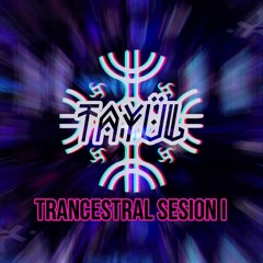 Tayül - TrAncestral Sesión I