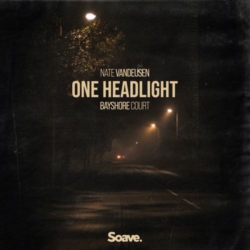 Nate VanDeusen & Bayshore Court - One Headlight
