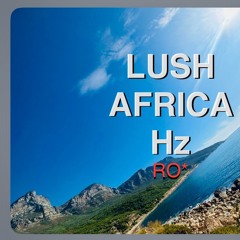 Lush Africa Hz