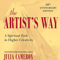 [Read] EPUB KINDLE PDF EBOOK The Artist's Way: A Spiritual Path to Higher Creativity
