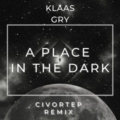 Klaas - A Place In The Dark (Civortep Remix)