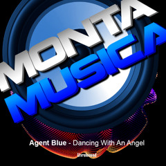 Agent Blue - Dancing With An Angel