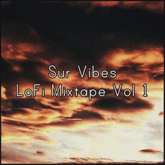 Sur Vibes - LoFi Mixtape Vol. 1