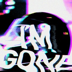 I'm Gone (feat. PXNXK)