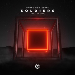 Bruno Be & Zerky - Soldiers (feat. Leiner)