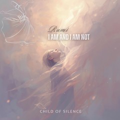 Music Meets Rumi｜I Am and I Am Not V2「Poetry in Music」