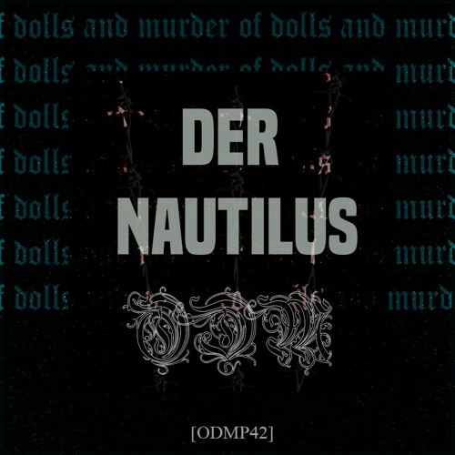 Of Dolls And Murder Podcast #42 - Der Nautilus [ODMP42]