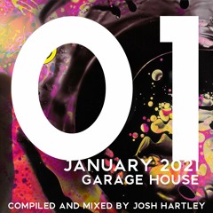 Josh Hartley - January 2021 Garage House Mix