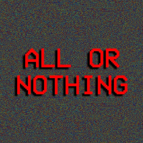 All or Nothing