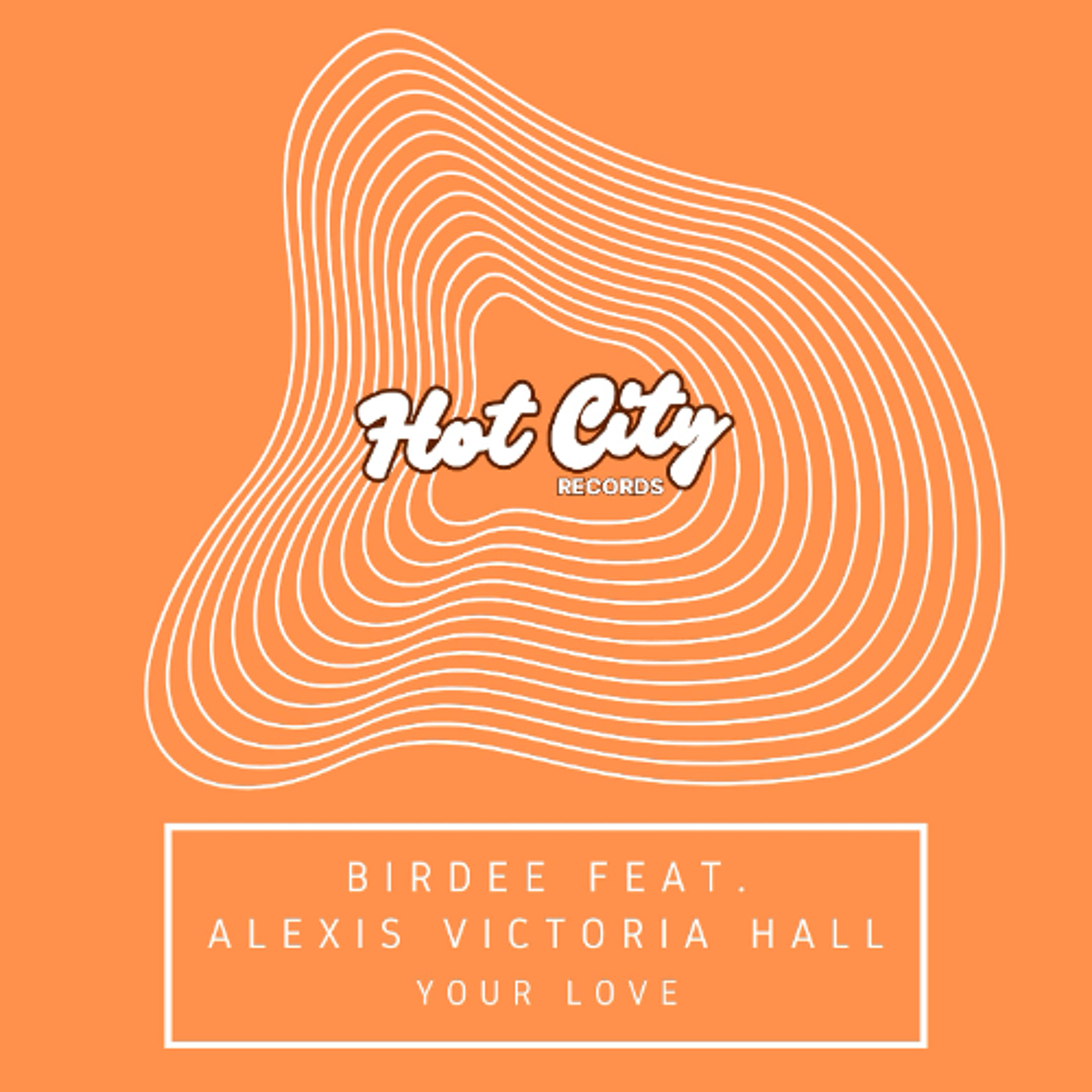 PREMIERE : Birdee feat. Alexis  Victoria Hall - Your Love episode artwork