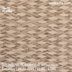 Shadow/Essence 04.01.2025