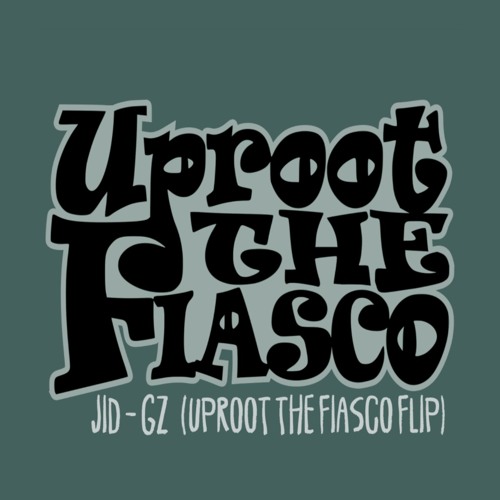 JID - GZ (Uproot the Fiasco Flip) Free DL
