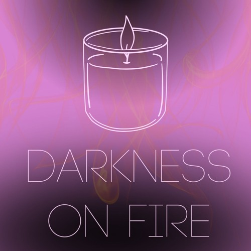 Darkness On Fire